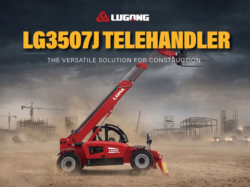 LG3507J Telehandler: The Versatile Solution for Construction
